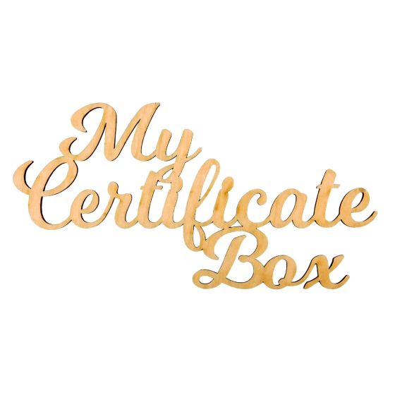 Wooden 'My Certificate Box' Topper/Lettering/Wording 19.5cm x 10cm