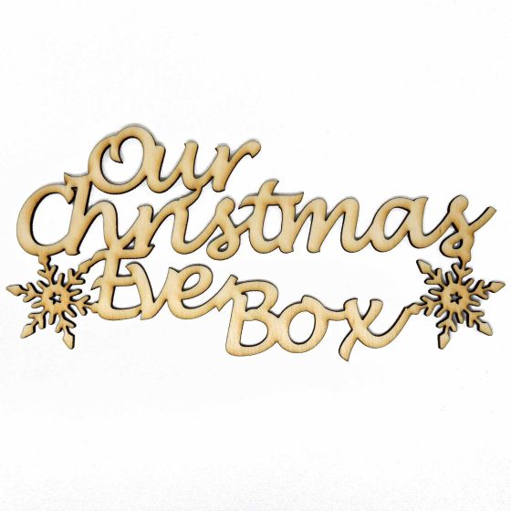Wooden "Our Christmas Eve Box" Topper Lettering / Wording 17cm x 7cm