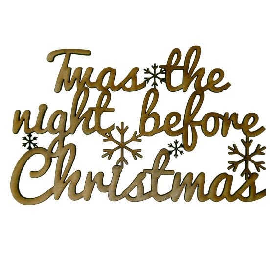 MDF EXTRA Large ' Twas the Night Before Christmas ' Laser Cut Lettering / Wording Topper 22cm x 14cm